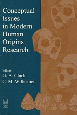 Conceptual Issues in Modern Human Origins Research 1