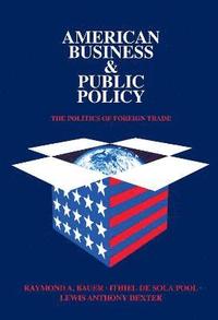 bokomslag American Business and Public Policy