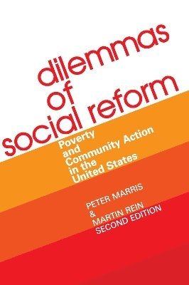Peter Marris - Dilemmas of Social Reform, Häftad