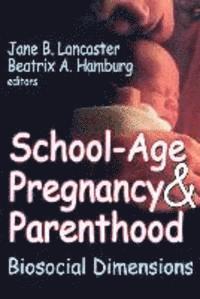 School-Age Pregnancy and Parenthood 1