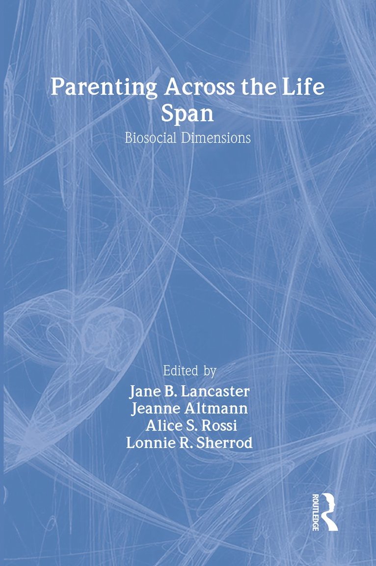 Jeanne Altmann, Jeanne Altmann - Parenting Across the Life Span, Inbunden
