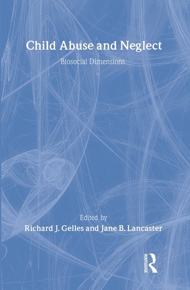 Jane B. Lancaster, Jane B. Lancaster, Richard J. Gelles - Child Abuse and Neglect, Inbunden