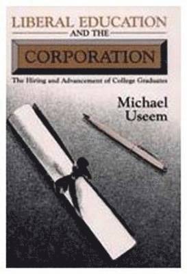 Liberal Education and the Corporation 1