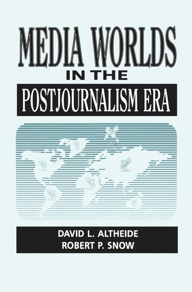 bokomslag Media Worlds in the Postjournalism Era