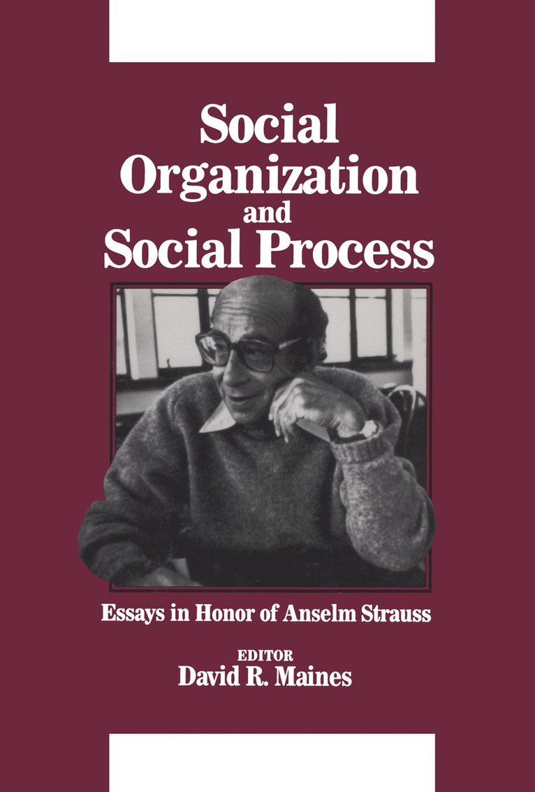 David Maines - Social Organization and Social Process, Inbunden