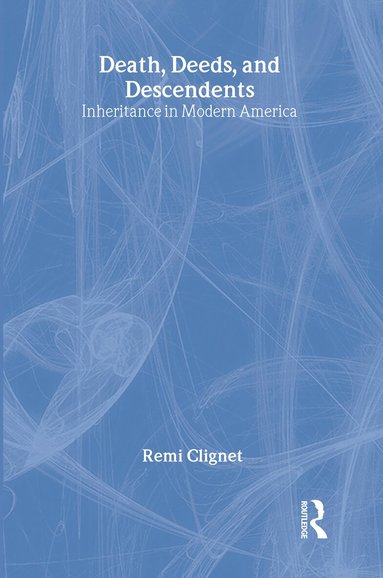 Remi Clignet, Jens Beckert, Brooke Harrington - Death, Deeds, and Descendents, Inbunden