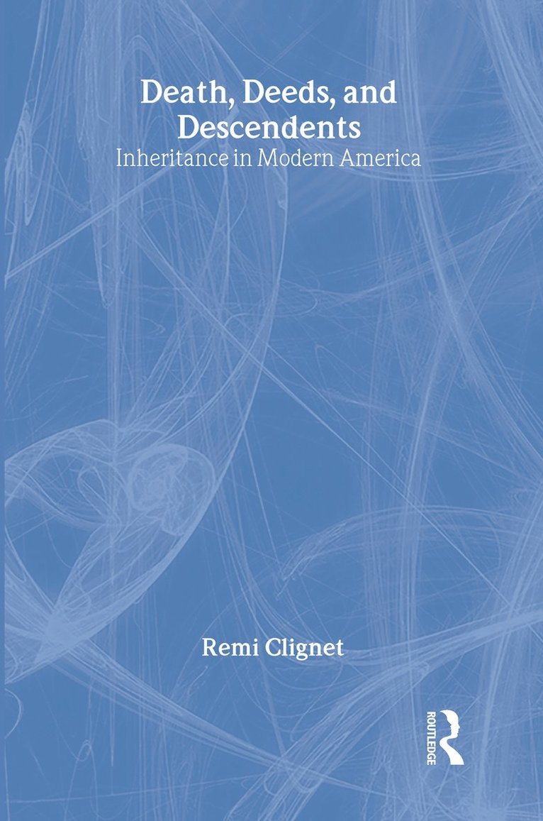 Remi Clignet, Jens Beckert, Brooke Harrington - Death, Deeds, and Descendents, Inbunden