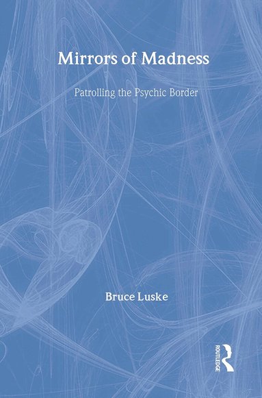 Bruce Luske - Mirrors of Madness, Inbunden