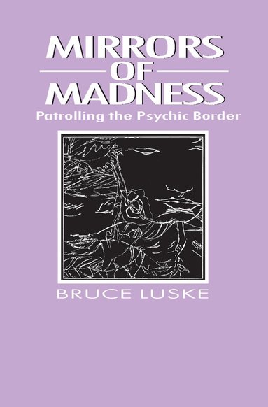 Bruce Luske - Mirrors of Madness, Häftad