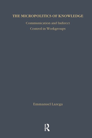 Emmanuel Lazega - Micropolitics of Knowledge, Inbunden