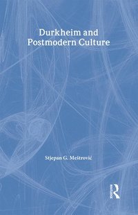 bokomslag Durkheim and Postmodern Culture