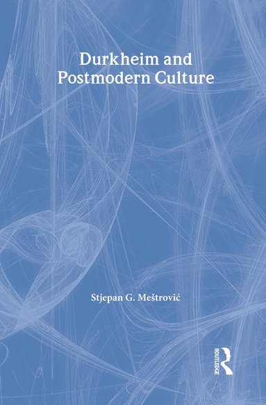 bokomslag Durkheim and Postmodern Culture