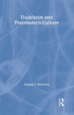 Durkheim and Postmodern Culture 1