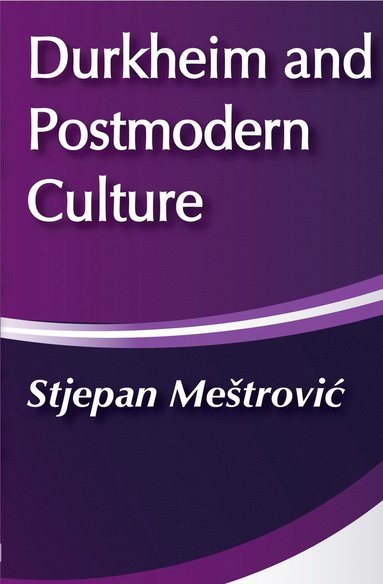 bokomslag Durkheim and Postmodern Culture