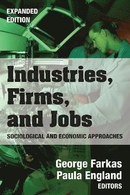 Industries, Firms, and Jobs 1