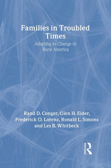Rand Conger - Families in Troubled Times, Inbunden