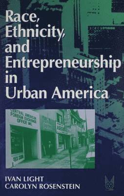 bokomslag Race, Ethnicity, and Entrepreneurship in Urban America