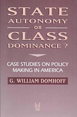 State Autonomy or Class Dominance? 1