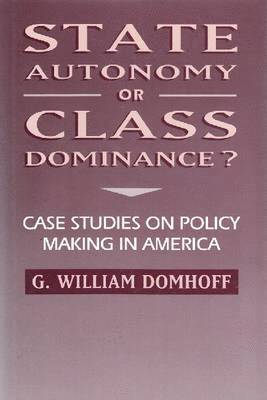 State Autonomy or Class Dominance? 1