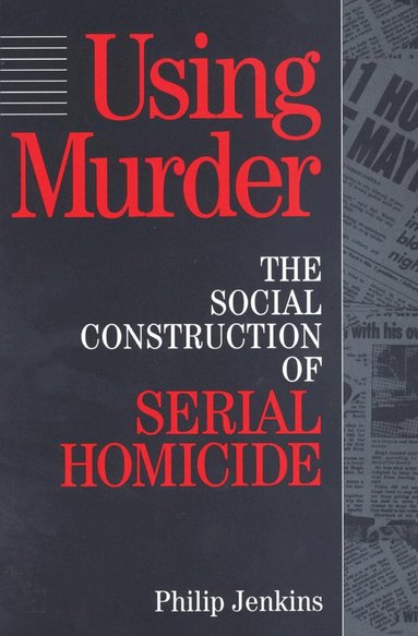 Philip Jenkins, Philip Jenkins - Using Murder, Häftad