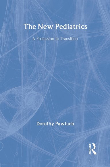 Dorothy Pawluch - New Pediatrics, Inbunden