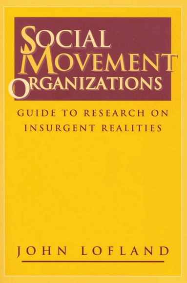 John Lofland - Social Movement Organizations, Häftad