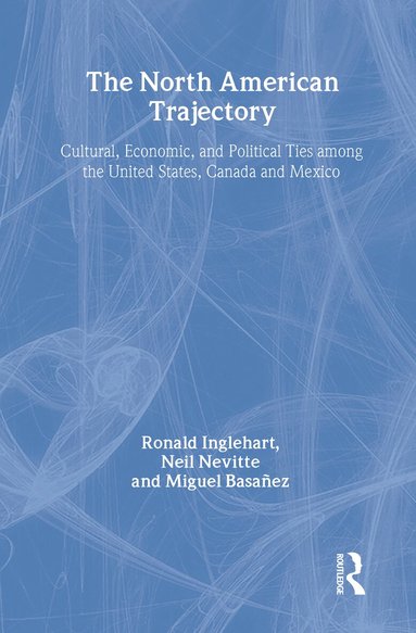 Neil Nevitte - North American Trajectory, Inbunden