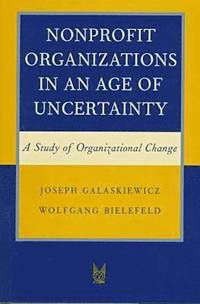 bokomslag Nonprofit Organizations in an Age of Uncertainty