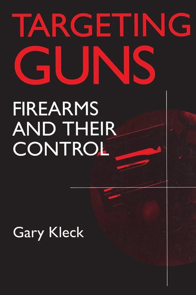 Gary Kleck, Gary Kleck - Targeting Guns, Häftad