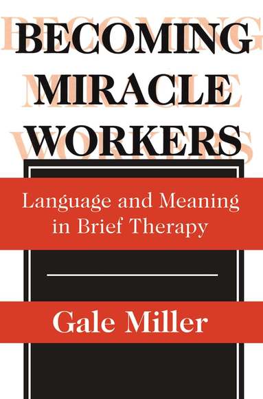 Gale Miller - Becoming Miracle Workers, Häftad