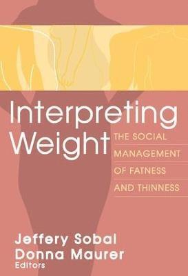 Jeffery Sobal - Interpreting Weight, Häftad