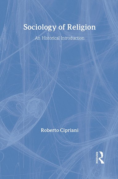 Roberto Cipriani - Sociology of Religion, Inbunden