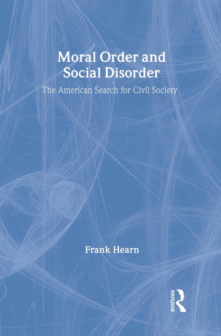 Moral Order and Social Disorder 1