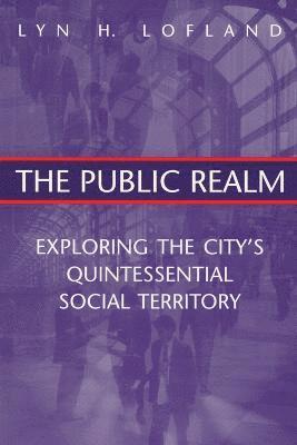 Lyn H. Lofland - Public Realm, Häftad