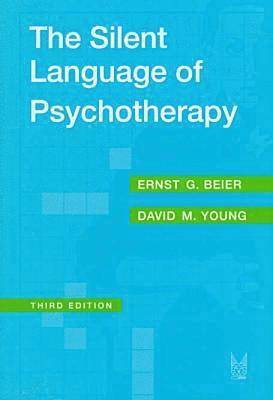 bokomslag The Silent Language of Psychotherapy