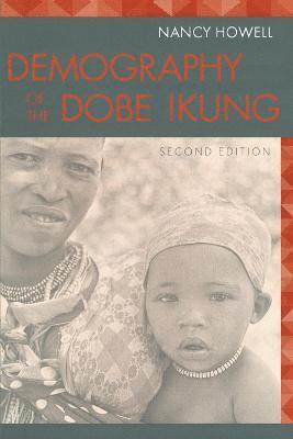 Demography of the Dobe !Kung 1