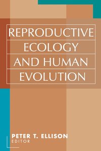 bokomslag Reproductive Ecology and Human Evolution