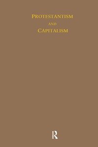 bokomslag Protestantism and Capitalism