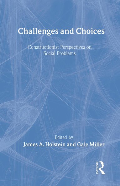 James A. Holstein, Gale Miller - Challenges and Choices, Häftad