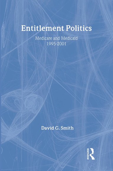 David G. Smith, David G. Smith - Entitlement Politics, Inbunden