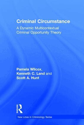 Pamela Wilcox, Kenneth Land, Scott A. Hunt - Criminal Circumstance, Inbunden