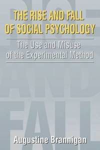 bokomslag The Rise and Fall of Social Psychology