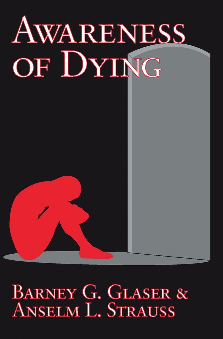 Barney G. Glaser, Anselm L. Strauss - Awareness of Dying, Häftad