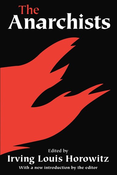 Irving Horowitz - Anarchists, Häftad