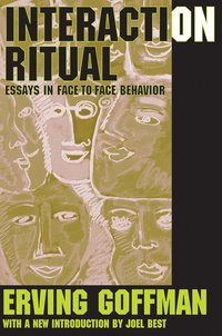 bokomslag Interaction Ritual: Essays in Face to Face Behavior