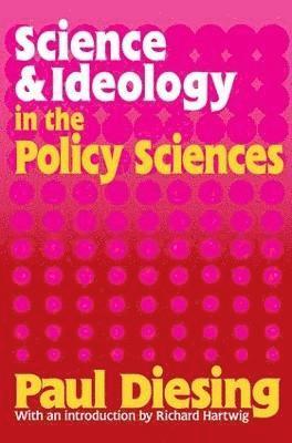 Science and Ideology in the Policy Sciences 1