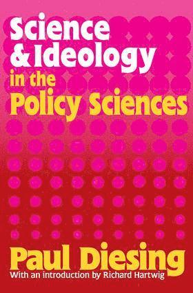 Science and Ideology in the Policy Sciences 1