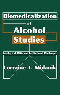 bokomslag Biomedicalization of Alcohol Studies