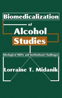 bokomslag Biomedicalization of Alcohol Studies