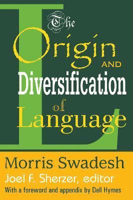 Morris Swadesh - Origin and Diversification of Language, Häftad